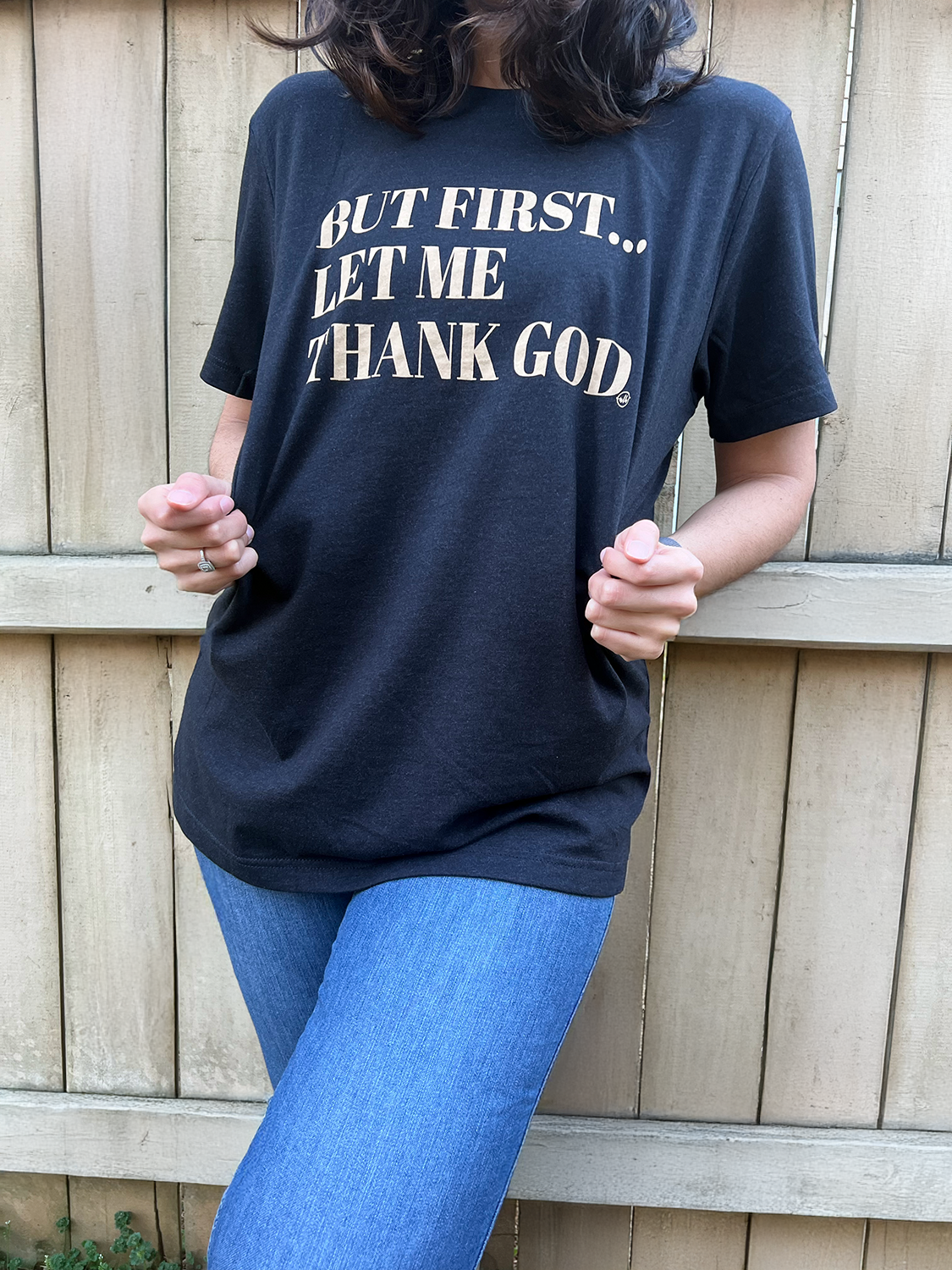 But First... Let Me Thank God Christian Graphic Tee