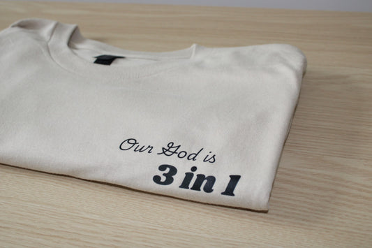 Our God is 3 in 1 - Christian Tee